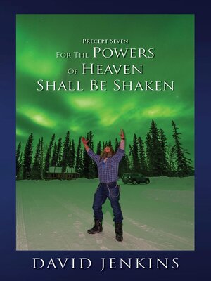 cover image of PRECEPT SEVEN FOR THE POWERS OF HEAVEN SHALL BE SHAKEN